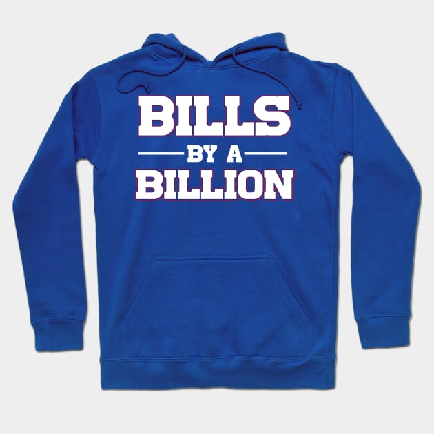 Bills By A Billion Hoodie by Table Smashing